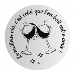 Drop stop "Le meilleur vin, c'est celui qu'on boit entre amis"